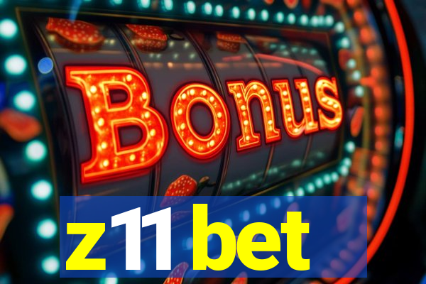 z11 bet